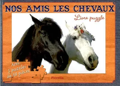 Nos amis les chevaux : livre puzzle