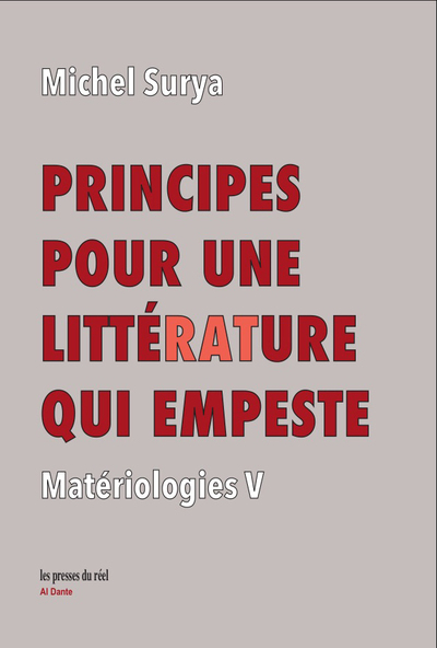 Matériologies. Vol. 5. Principes pour une littérature qui empeste