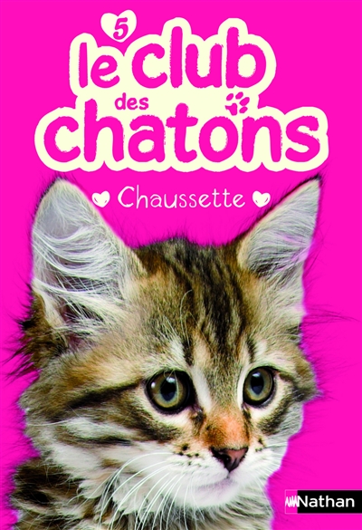 Le club des chatons. Vol. 5. Chaussette