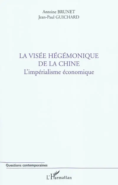 La visée hégémonique de la Chine : l'impérialisme économique