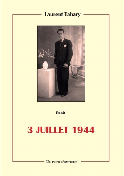 3 juillet 1944 : récit