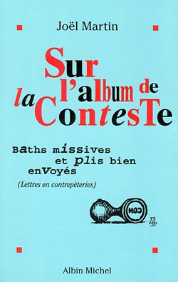 Sur l'album de la conteste : baths missives et plis bien envoyés : lettres en contrepèteries et hommage à Raymond Queneau