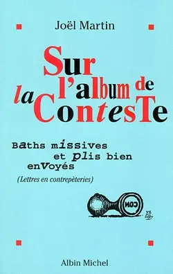 Sur l'album de la conteste : baths missives et plis bien envoyés : lettres en contrepèteries et hommage à Raymond Queneau