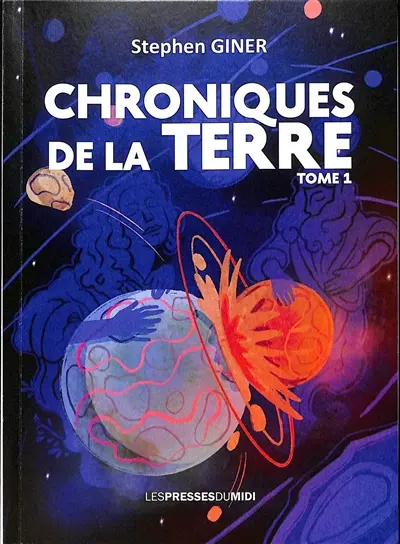 Chroniques de la Terre. Vol. 1