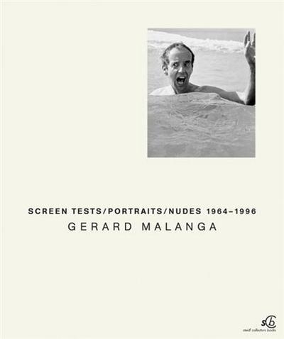 Screen tests portraits nudes, Gerard Malanga : 1964-1996
