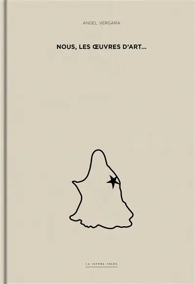 Angel Vergara : nous, les oeuvres d'art... (1987-2010)