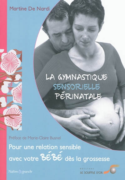 La gymnastique sensorielle périnatale : pour une relation sensible avec votre bébé dès la grossesse