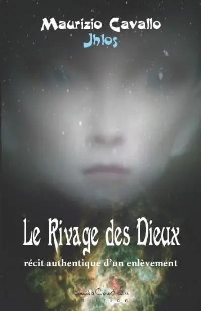 Le rivage des dieux : récit authentique d'un enlèvement