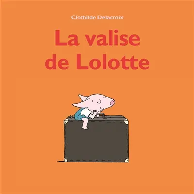 La valise de Lolotte