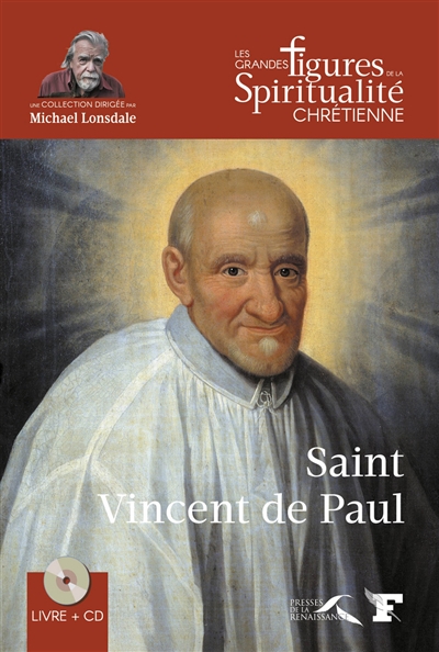 Saint Vincent de Paul : 1581-1660