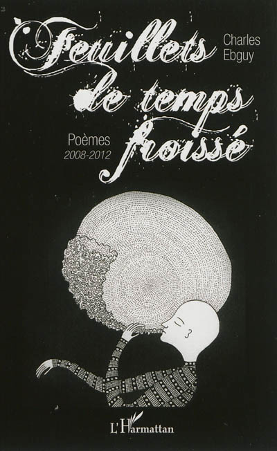 Feuillets de temps froissé : poèmes : 2008-2012