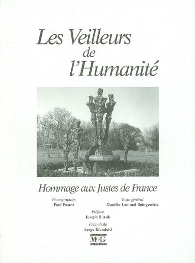Les veilleurs de l'humanité : hommage aux Justes de France