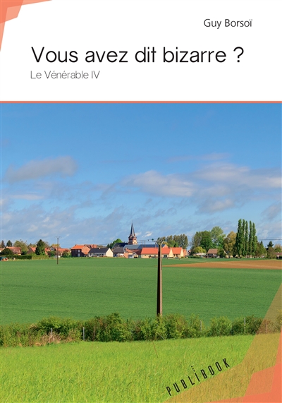 Vous avez dit bizarre ? : Le Vénérable IV