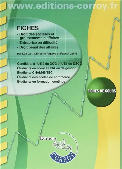 Fiches droit des sociétés et groupements d'affaires, entreprise en difficulté, droit pénal des affaires : candidats à l'UE2 du DCG et UE1 du DSCG... : fiches de cours