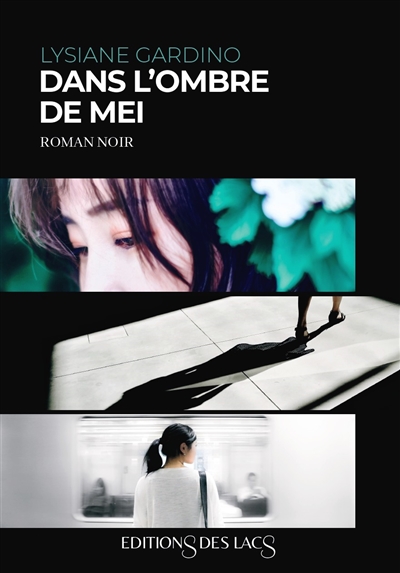Dans l'ombre de Mei : roman noir