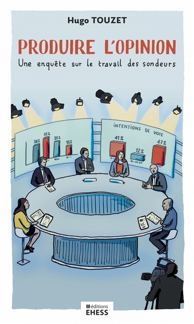 Produire l'opinion : une enquête sur le travail des sondeurs