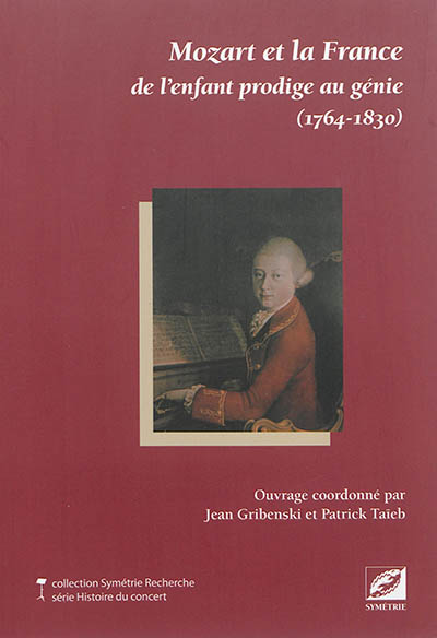 Mozart et la France : de l'enfant prodige au génie, 1764-1830