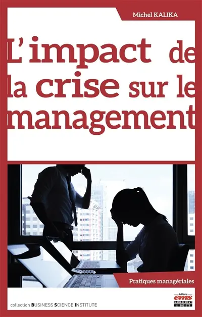 L'impact de la crise sur le management L'impact de la crise sur le management