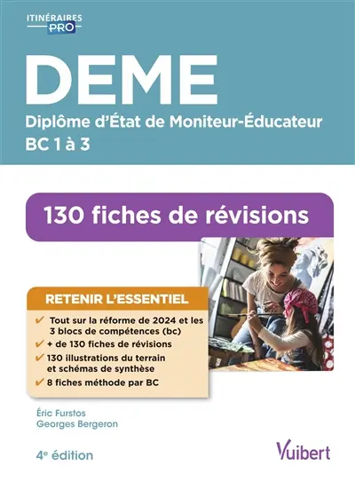DEME diplôme d'Etat de moniteur-éducateur : BC 1 à 3, 130 fiches de révisions