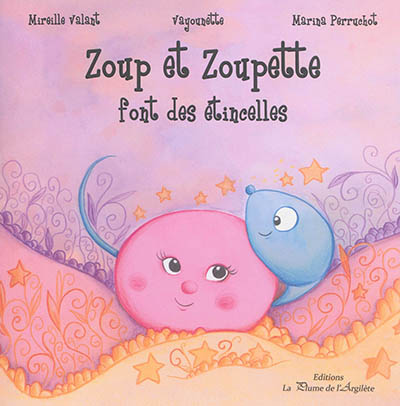 Zoup et Zoupette font des étincelles