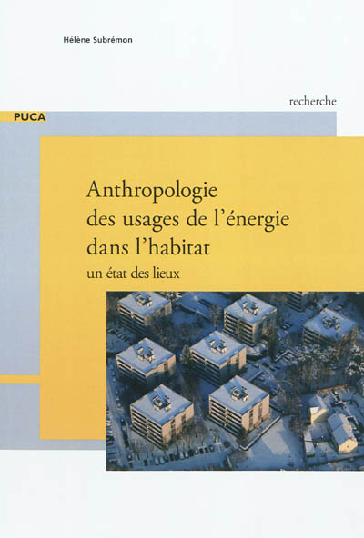 Anthropologie des usages de l'énergie dans l'habitat : un état des lieux
