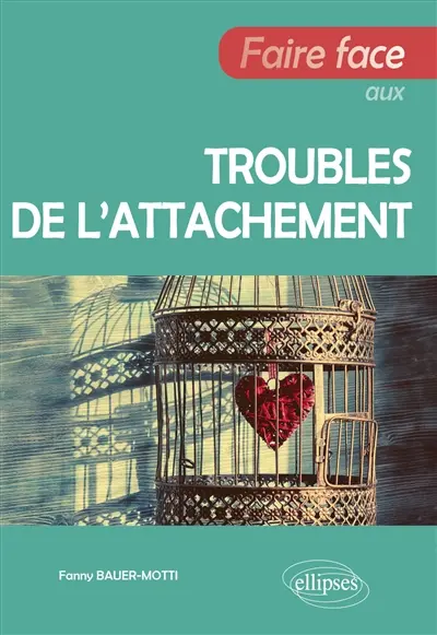 Faire face aux troubles de l'attachement