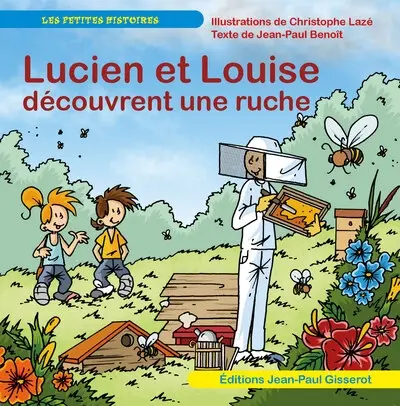 Lucien et Louise. Lucien et Louise découvrent une ruche