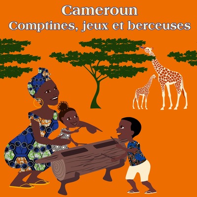 Cameroun : comptines, jeux et berceuses