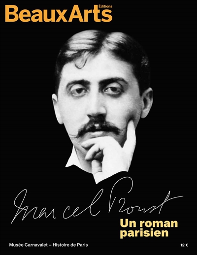 Marcel Proust, un roman parisien : Musée Carnavalet-Histoire de Paris