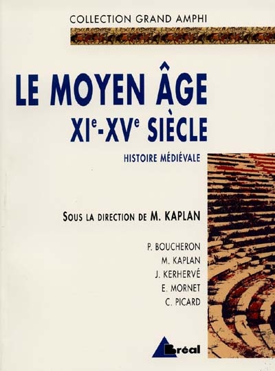 Histoire médiévale. Vol. 2. Le Moyen Age : XIe-XVe siècle