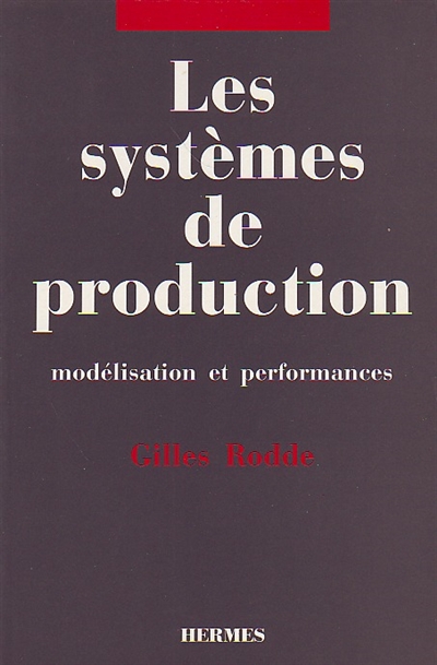 Les Systèmes de production : modélisation et performances