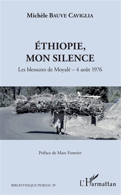 Ethiopie, mon silence : les blessures de Moyalé : 4 août 1976