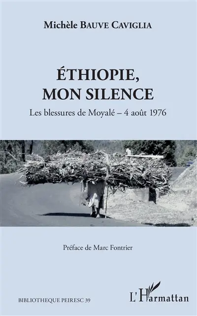 Ethiopie, mon silence : les blessures de Moyalé : 4 août 1976