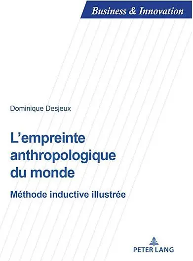 L'empreinte anthropologique du monde : méthode inductive illustrée