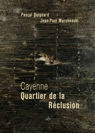 Cayenne : quartier de la réclusion