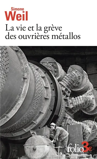 La vie et la grève des ouvrières métallos. Expérience de la vie d'usine