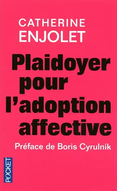 Plaidoyer pour l'adoption affective : un don d'ingérence