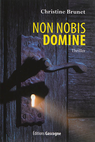 Non nobis domine : thriller