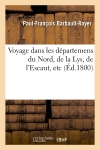 Voyage dans les départemens du Nord, de la Lys, de l'Escaut, etc (Ed.1800)