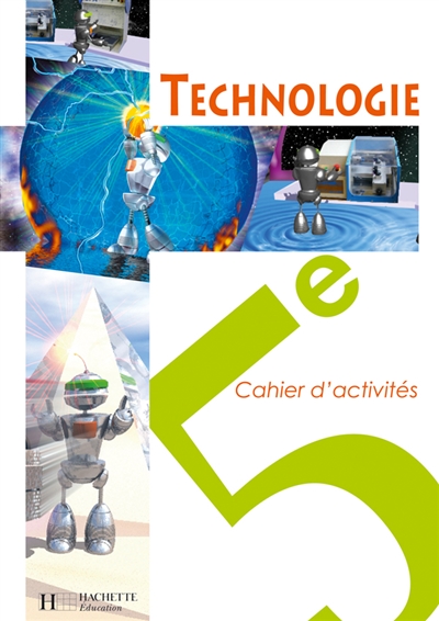 Technologie 5e : cahier d'activités