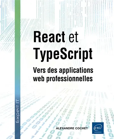 React et TypeScript : vers des applications web professionnelles