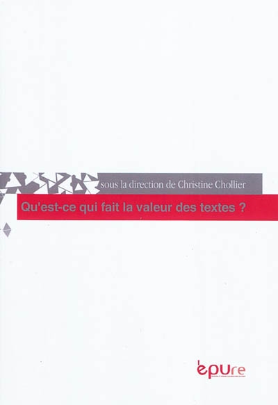 Qu'est-ce qui fait la valeur des textes ?