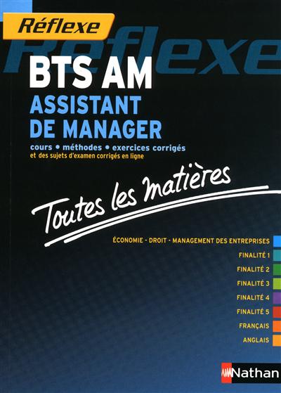 BTS AM, assistant de manager : cours, méthodes, exercices corrigés et des sujets d'examen corrigés en ligne : toutes les matières