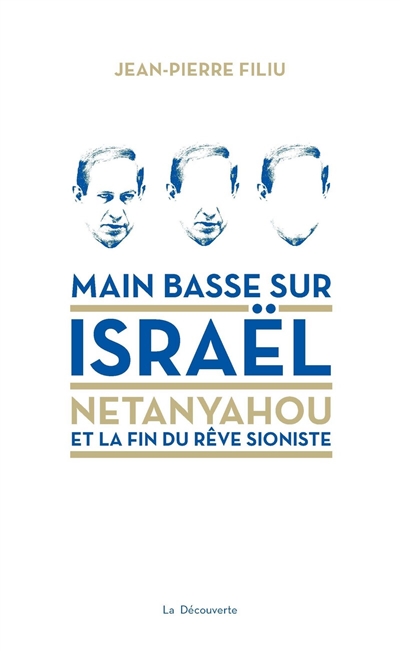 Main basse sur Israël : Netanyahou et la fin du rêve sioniste