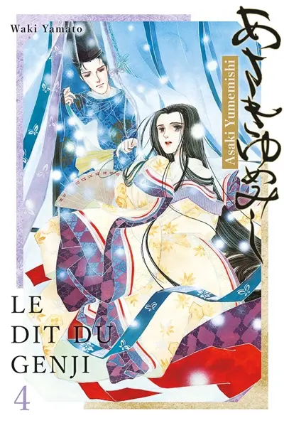 Asaki Yumemishi : le dit du Genji. Vol. 4