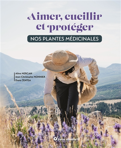 Aimer, cueillir et protéger...