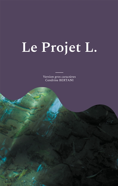 Le Projet L. : Gros caractères