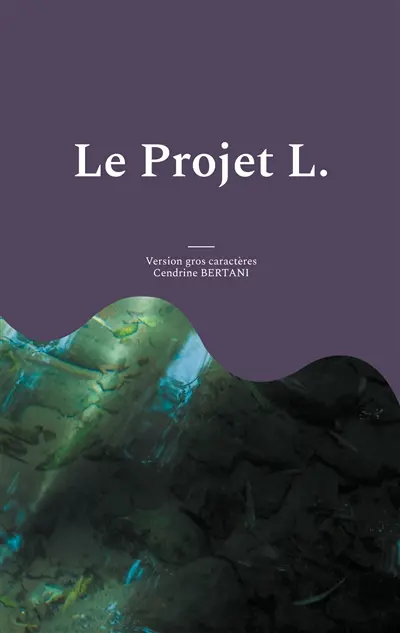 Le Projet L. : Gros caractères