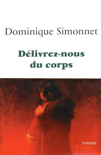 Délivrez-nous du corps