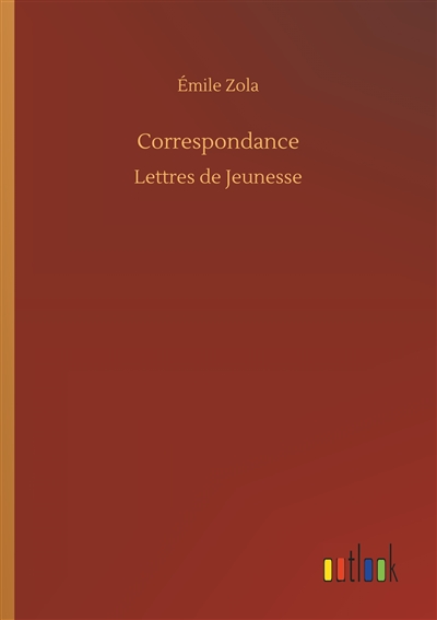 Correspondance : Lettres de Jeunesse